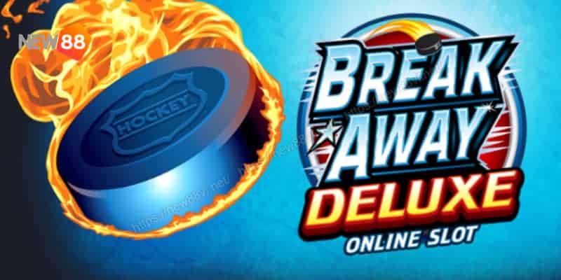 Nổ Hũ Break Away Deluxe - Khám Phá Game Nổ Hũ Mới Nhất 1 Nổ Hũ Break Away Deluxe